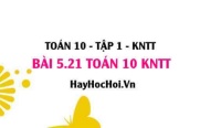 Bài 5.21 SGK Toán 10 Kết nối tri thức tập 1